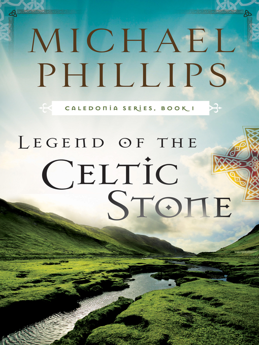 Title details for Legend of the Celtic Stone by Michael Phillips - Wait list